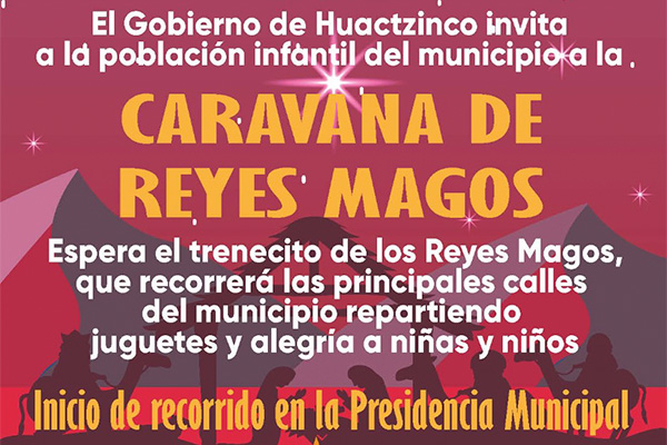 Invitación Especial del Gobierno de Huactzinco: Caravana de Reyes Magos llena de alegría y regalos